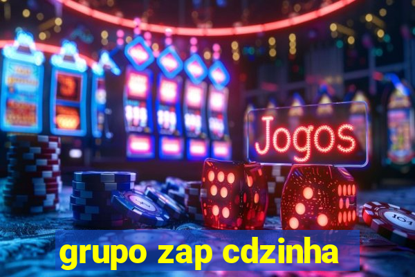 grupo zap cdzinha